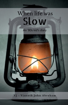 Paperback When life was Slow: An '80s Kid's Diary Book