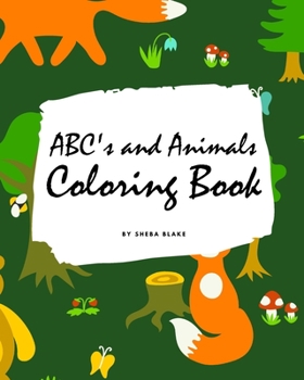 Paperback ABC's and Animals Coloring Book for Children (8x10 Coloring Book / Activity Book) Book