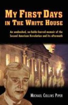 Paperback My First Days in the White House Book