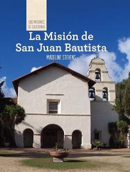 Paperback La Misión de San Juan Bautista (Discovering Mission San Juan Bautista) [Spanish] Book
