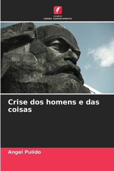 Paperback Crise dos homens e das coisas [Portuguese] Book