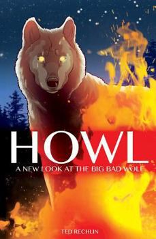 Hardcover Howl: A New Look at the Big Bad Wolf Book