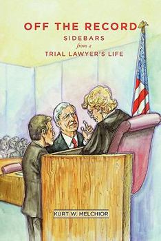 Paperback Off the Record: Sidebars from a Trial Lawyer's Life Book