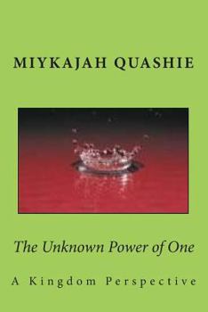 Paperback The Unknown Power of One: A Kingdom Perspective Book