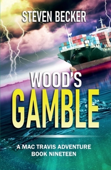 Wood's Gamble: Action and Adventure in the Florida Keys (Mac Travis Adventure Thrillers)