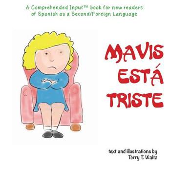 Paperback Mavis está triste: For new readers of Spanish as a Second/Foreign Language [Spanish] Book