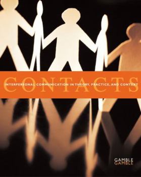 Paperback Contacts: Interpersonal Communication in Theory, Practice, and Context Book