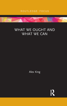 Paperback What We Ought and What We Can Book