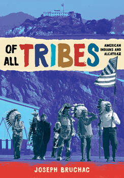 Hardcover Of All Tribes: American Indians and Alcatraz Book