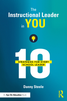 Paperback The Instructional Leader in You: 10 Strategies for Every School Leader Book