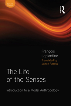 Paperback The Life of the Senses: Introduction to a Modal Anthropology Book