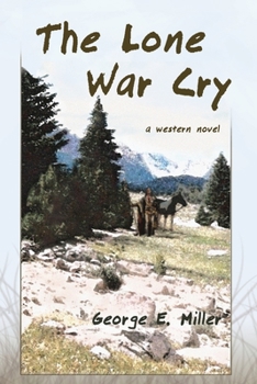 Paperback The Lone War Cry: A Western Novel Book