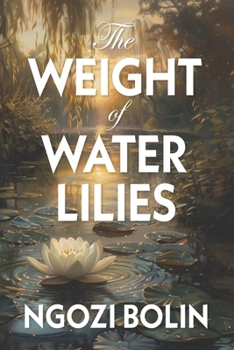 Paperback The Weight of Water Lilies Book