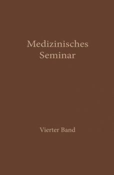 Paperback Medizinisches Seminar: Band IV [German] Book