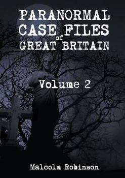 Paperback Paranormal Case Files of Great Britain (Volume 2) Book