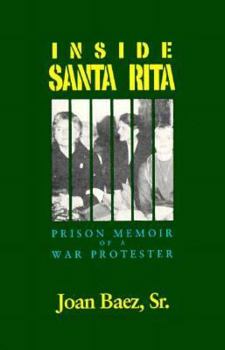 Paperback Inside Santa Rita: The Prison Memoir of a War Protester Book