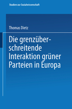 Paperback Die Grenzüberschreitende Interaktion Grüner Parteien in Europa [German] Book