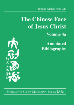 Paperback The Chinese Face of Jesus Christ:: Annotated Bibliography: Volume 4a Book