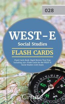 Paperback West-E Social Studies Flash Cards Book: Rapid Review Test Prep Including 350+ Flashcards for the West-E Social Studies (028) Exam Book