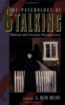 Hardcover The Psychology of Stalking: Clinical and Forensic Perspectives Book