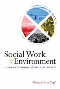 Paperback Social Work and the Environment: Understanding People and Place Book