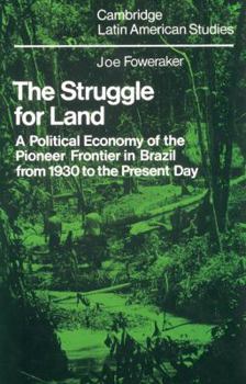 Struggle for Land, The - Book #39 of the Cambridge Latin American Studies