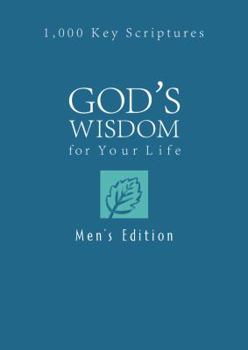 God's Wisdom for Your Life: Men's Edition: 1,000 Key Scriptures