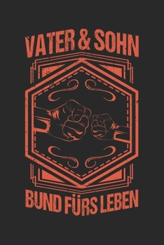 Vater Und Sohn | Bund Fürs Leben: Vater Und Sohn Geschenk Für Papa Dina5 Liniert Notizbuch Tagebuch Planer Notizblock Malheft Kladde Journal Strazze (German Edition)