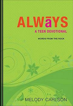 Paperback Always: A Teen Devotional (Words From the Rock) Book