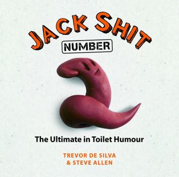 Hardcover Jack Shit Number 2: The Ultimate in Toilet Humour Book