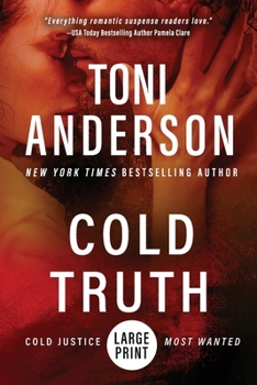 Cold Truth: Large Print (Cold Justice(r) - Most Wanted: Large Print)