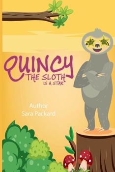 Paperback Quincy the Sloth Is a Star: Book 2 Book