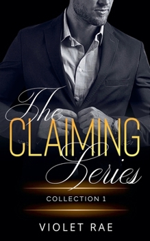 The Claiming Series Collection One - Book  of the Claiming