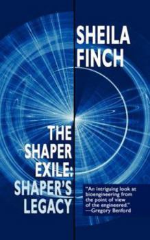 SHAPER'S LEGACY (Shaper Exile, Vol II) - Book #2 of the Shaper Exile