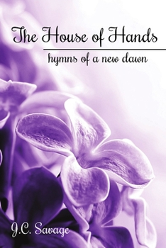 Paperback The House of Hands: hymns of a new dawn Book