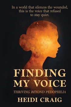 Paperback Finding My Voice: Thriving Beyond Pedophilia Book