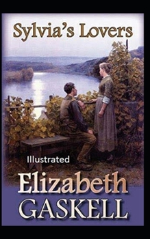 Paperback Sylvia's Lovers Illustrated Book
