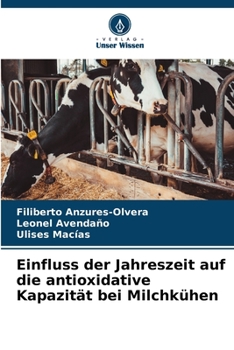 Paperback Einfluss der Jahreszeit auf die antioxidative Kapazität bei Milchkühen [German] Book