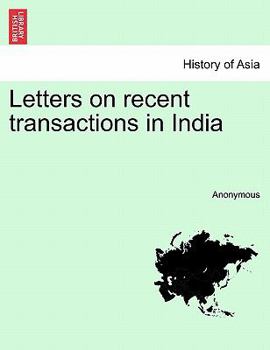 Paperback Letters on Recent Transactions in India Book