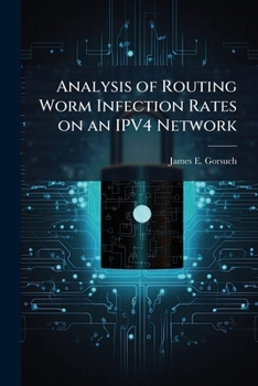 Paperback Analysis of Routing Worm Infection Rates on an IPV4 Network Book