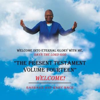 Paperback "The Present Testament Volume Fourteen": Welcome! Book