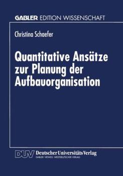 Paperback Quantitative Ansätze Zur Planung Der Aufbauorganisation [German] Book