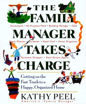 Paperback The Family Manager Takes Charge: Getting on the Fast Track to a Happy, Organized Home Book
