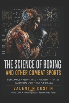 The Science of Boxing and Other Combat Sports