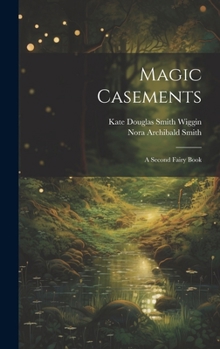 Hardcover Magic Casements: A Second Fairy Book