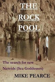 Paperback The Rock Pool: The search for new daughters of the seaa(Nereids) Book