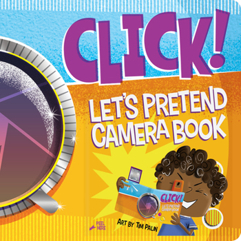 Board book Click! Let's Pretend Camera Book: An Interactive Board Book Perfect for Pretend Play and Screen-Free Fun. with Pull-Out Tabs (Flash and Viewfinder) Book