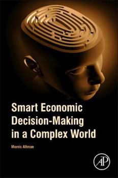 Paperback Smart Economic Decision-Making in a Complex World Book