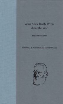 Hardcover What Shaw Really Wrote about the War (George Bernard Shaw) Book