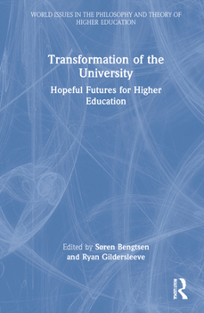 Hardcover Transformation of the University: Hopeful Futures for Higher Education Book